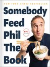 Cover image for Somebody Feed Phil the Book